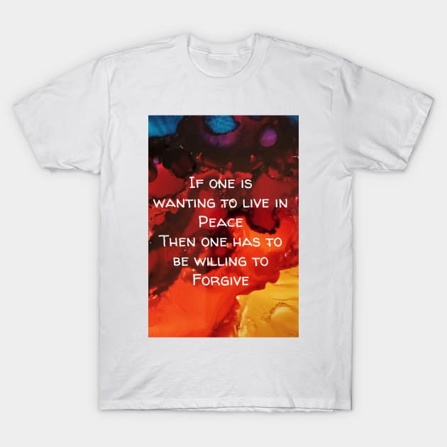 Peace and Forgiveness T-Shirt by madagan11